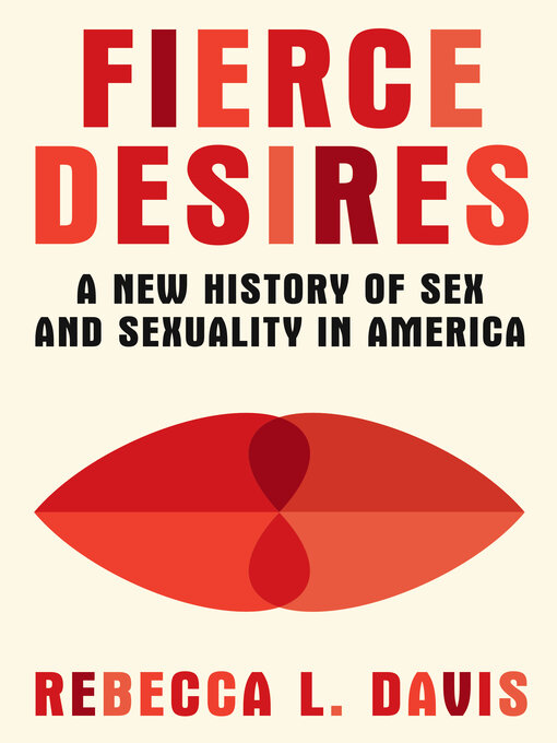 Title details for Fierce Desires by Rebecca L. Davis - Wait list